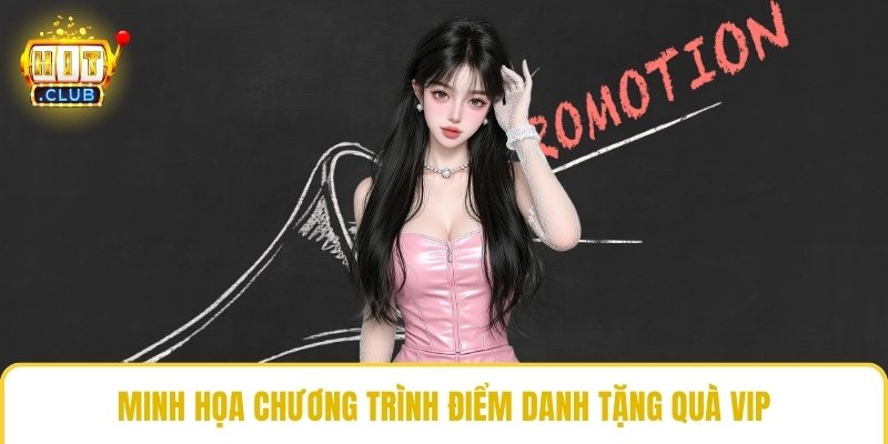 Minh họa chương trình điểm danh tặng quà vip