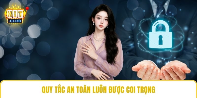 Quy tắc an toàn luôn được coi trọng