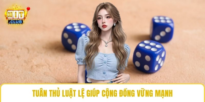 Tuân thủ luật lệ giúp cộng đồng vững mạnh
